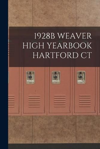 Cover image for 1928b Weaver High Yearbook Hartford CT