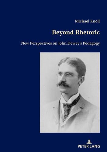 Cover image for Beyond Rhetoric: New Perspectives on John Dewey's Pedagogy