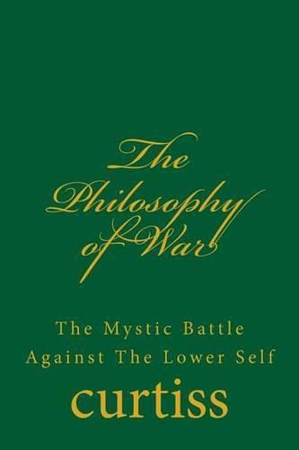 The Philosophy of War: The Mystical Battle Against the Lower Self