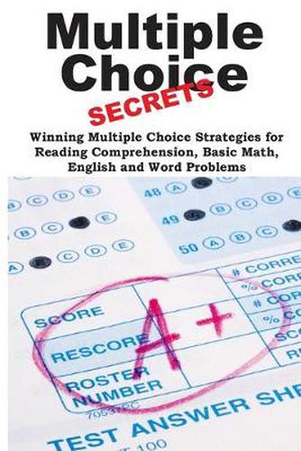 Cover image for Multiple Choice Secrets!: Winning Multiple Choice Strategies for Any Test!
