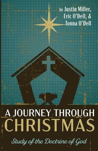 Cover image for A Journey Through Christmas: Study of the Doctrine of God