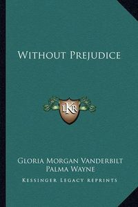 Cover image for Without Prejudice