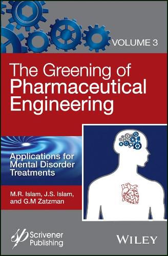 The Greening of Pharmaceutical Engineering: Applications for Mental Disorder Treatments