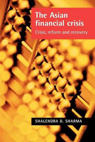 Cover image for The Asian Financial Crisis: Crisis, Reform and Recovery