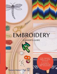 Cover image for Embroidery (Victoria and Albert Museum): A Maker's Guide
