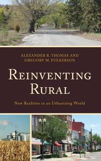 Cover image for Reinventing Rural: New Realities in an Urbanizing World