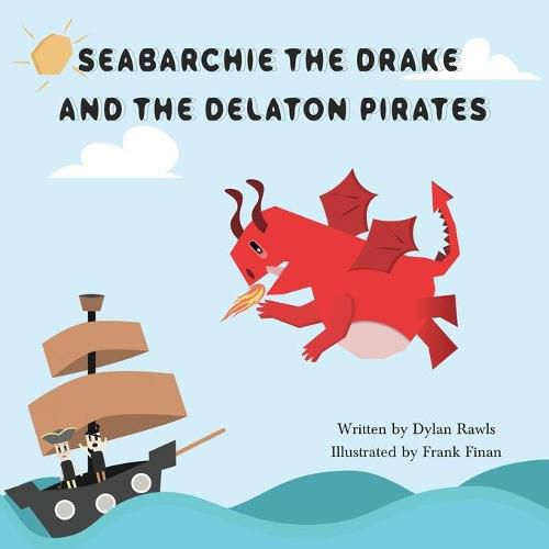 Cover image for Seabarchie The Drake And The Delaton Pirates