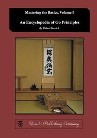 Cover image for Encyclopedia of Go Principles (Mastering the Basics) (Volume 9)