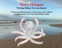 Cover image for Story Octopus: Writing Helper Extraordinaire