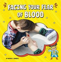 Cover image for Facing Your Fear of Blood