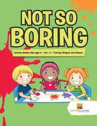 Cover image for Not So Boring