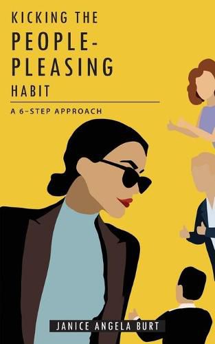 Cover image for Kicking the People-Pleasing Habit: A 6-Step Approach