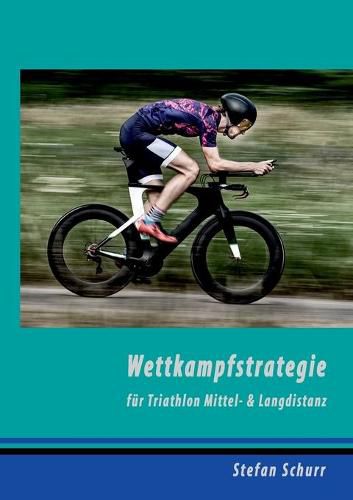 Cover image for Wettkampfstrategie fur Triathlon Mittel- & Langdistanz