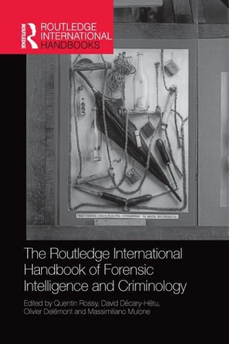 Cover image for The Routledge International Handbook of Forensic Intelligence and Criminology