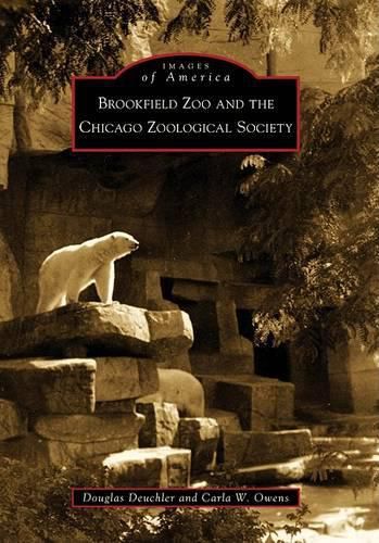 Cover image for Brookfield Zoo and the Chicago Zoological Society