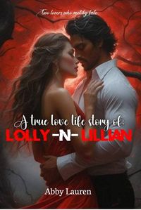 Cover image for A True Life Love Story of Lolly and Lillian
