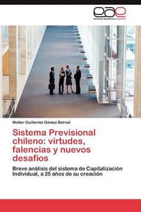 Cover image for Sistema Previsional chileno: virtudes, falencias y nuevos desafios