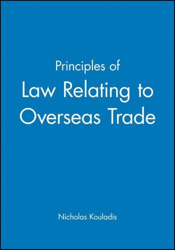 Cover image for Principles of Law Relating to Overseas Trade