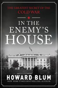 Cover image for In the Enemy's House: The Greatest Secret of the Cold War