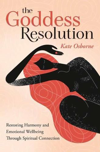 Cover image for The Goddess Resolution: Restoring Harmony and Emotional Wellbeing Through Spiritual Connection