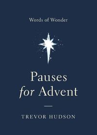 Cover image for Pauses for Advent: Words of Wonder