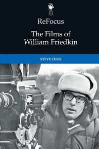 Cover image for Refocus: The Films of William Friedkin