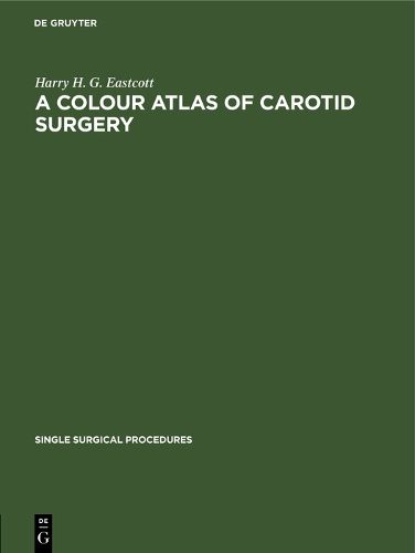 Cover image for A Colour Atlas of Carotid Surgery