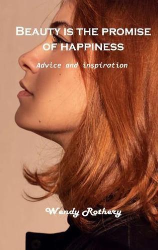 Cover image for Beauty is the promise of happiness: Advice and inspiration