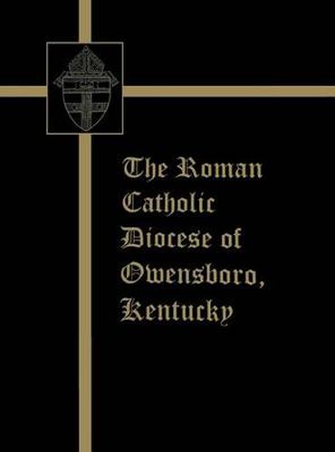 Cover image for The Roman Catholic Diocese of Owensboro, Kentucky