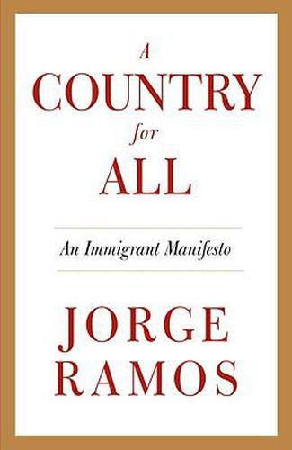 Cover image for A Country for All: An Immigrant Manifesto