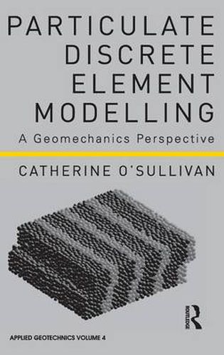 Cover image for Particulate Discrete Element Modelling: A Geomechanics Perspective