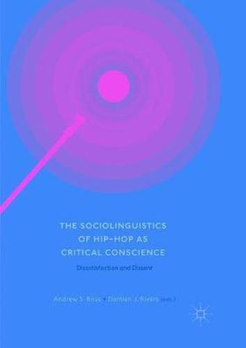 The Sociolinguistics of Hip-hop as Critical Conscience: Dissatisfaction and Dissent