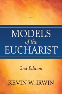 Cover image for Models of the Eucharist, Second Edition