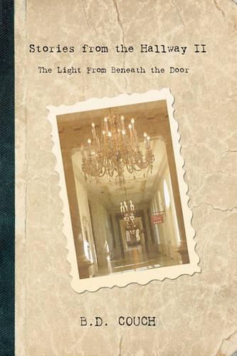 Cover image for Stories From the Hallway II: The Light From Beneath the Door