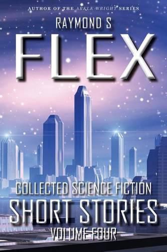 Collected Science Fiction Short Stories: Volume Four