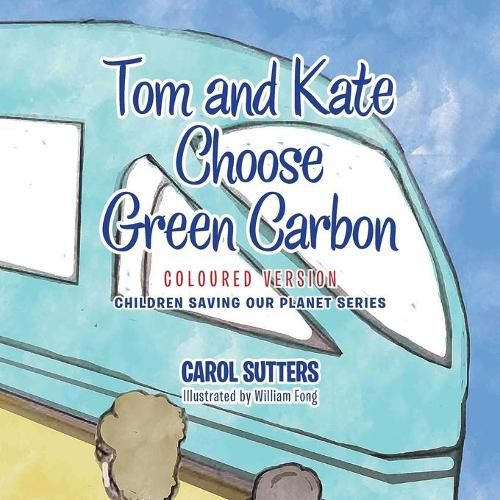 Tom and Kate Choose Green Carbon: Coloured Version