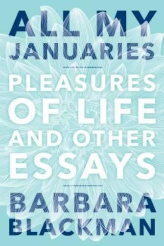 All My Januaries: Pleasures of Life and Other Essays