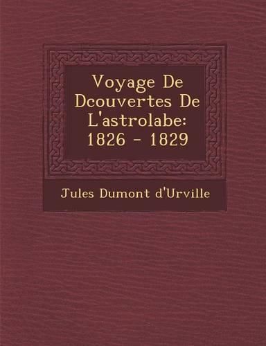 Cover image for Voyage de D Couvertes de L'Astrolabe: 1826 - 1829