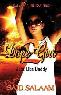 Cover image for Dope Girl 2: Just Like Daddy