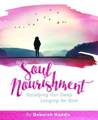 Cover image for Soul Nourishment: Satisfying Our Deep Longing for God