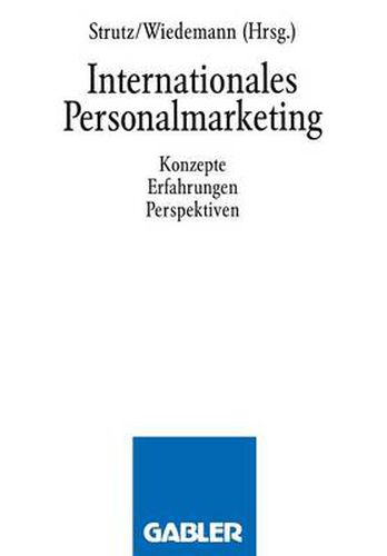 Cover image for Internationales Personalmarketing: Konzepte, Erfahrungen, Perspektiven