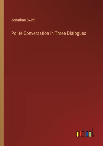 Cover image for Polite Conversation in Three Dialogues