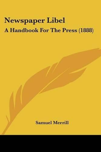 Cover image for Newspaper Libel: A Handbook for the Press (1888)