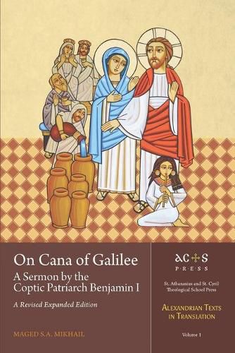 Cover image for On Cana of Galilee: A Sermon by the Coptic Patriarch Benjamin I: A Revised Expanded Edition