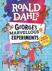 Cover image for Roald Dahl: George's Marvellous Experiments