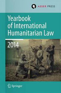 Cover image for Yearbook of International Humanitarian Law Volume 17, 2014