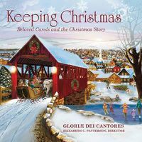 Cover image for Keeping Christmas: Beloved Carols and the Christmas Story