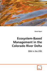 Cover image for Ecosystem-Based Management in the Colorado River Delta