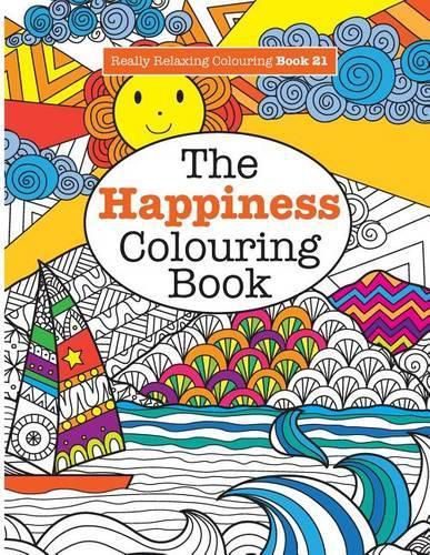 Cover image for Really RELAXING Colouring Book 21: The Happiness Colouring Book