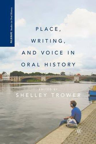 Cover image for Place, Writing, and Voice in Oral History